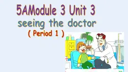 上海小學(xué)牛津英語(yǔ)五年級(jí)上冊(cè)5AM3U3（Period1)課件
