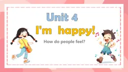 小學(xué)  英語(yǔ)  人教PEP版（一起）（2024）  二年級(jí)上冊(cè)Unit 4 l'm happy! 課件
