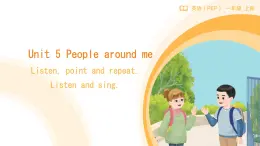 小學(xué)  英語  人教PEP版（一起）（2024）  一年級上冊Unit 5 People around me 課件