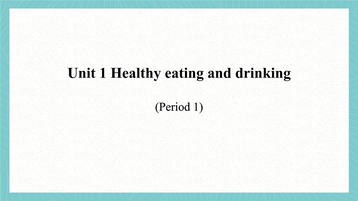 科普版小学英语四年级上册Unit 1 Healthy eating and drinking Period 1 课件第1页