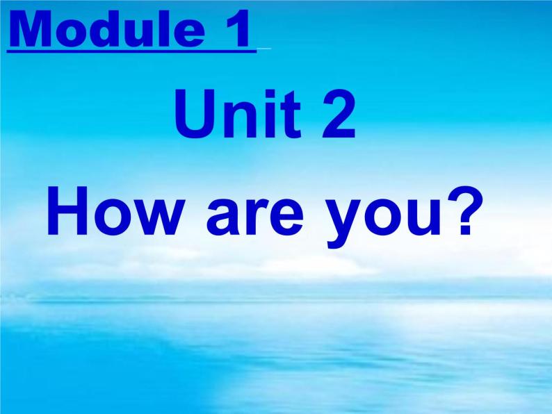Module 1《Unit 2 How are you》课件201