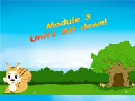 Module 3《Unit 1 Sit down》课件1