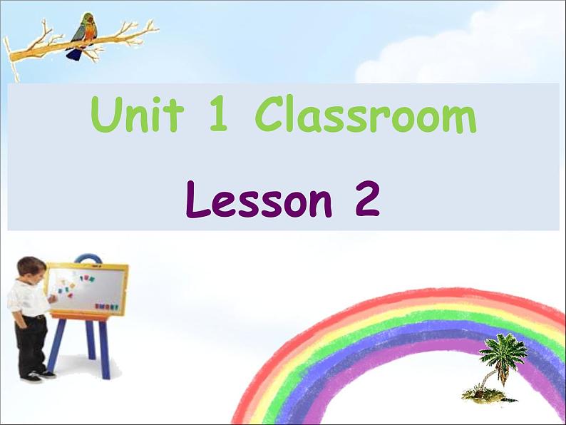 Unit 1 Classroom Lesson 2 课件第1页