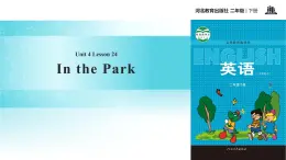 冀教版英语（一起）二年级下册Unit 4 Lesson 24_In the Park 课件