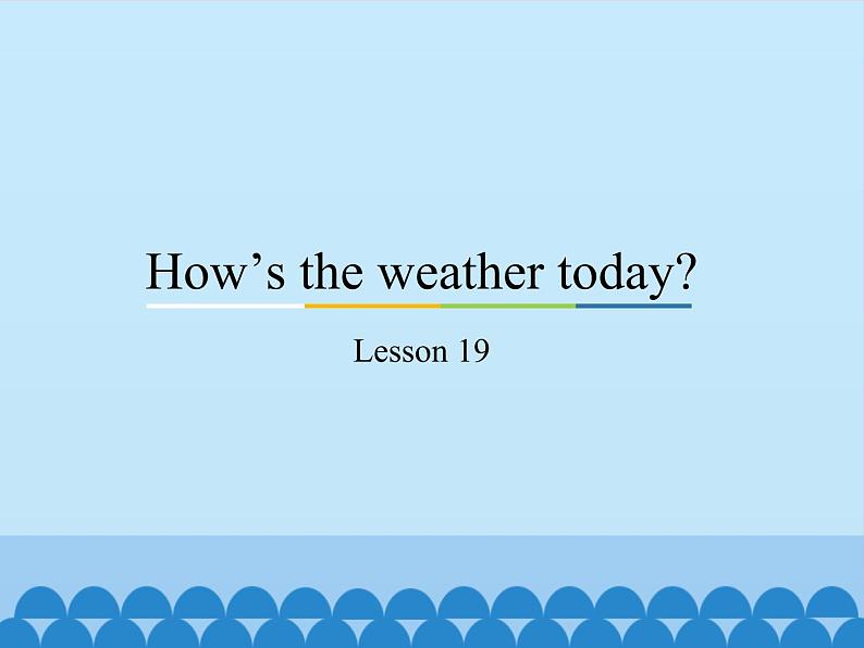 四年级上册英语课件-Unit4 How’s the weather today?(Lesson19) |人教精通版.01