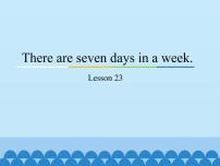 小学英语Unit 4  There are seven days in a week.Lesson 23背景图免费ppt课件