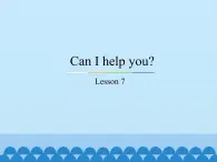 五年级下册英语课件－Unit2 Can I help you？(Lesson7) ｜人教精通版.