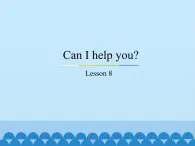 五年级下册英语课件－Unit2 Can I help you？(Lesson8) ｜人教精通版.