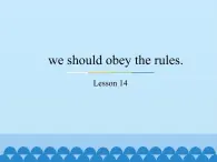 五年级下册英语课件－Unit3 we should obey the rules.(Lesson14) ｜人教精通版.