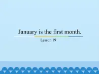 六年级上册英语课件－Unit4 January is the first month.(Lesson19) ｜人教精通版.