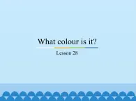 三年级上册英语课件－Unit5 What colour is it？(Lesson28) ｜人教精通版