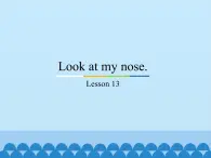 三年级上册英语课件－Unit3 Look at my nose.(Lesson13) ｜人教精通版