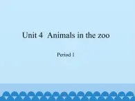 三年级下册英语课件-Module 2 Unit 4  Animals in the zoo  Period 1  沪教牛津版（深圳用）