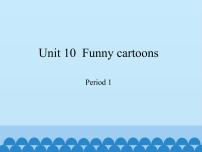 小学英语新版-牛津上海版三年级下册Module 4 Things we enjoy.unit10 Funny cartoons评课免费课件ppt