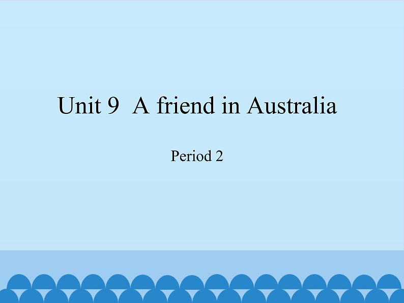 四年级下册英语课件-Module 3 Unit 9 A friend in Australia Period 2 沪教牛津版(深圳用)01