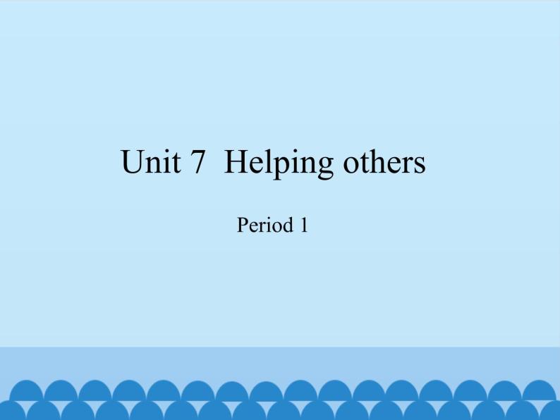 六年级下册英语课件-Module 3 Unit 7  Helping others  Period 1  沪教牛津版（深圳用）01