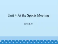 六年级下册英语课件-Unit 4 At the Sports Meeting Period 4  陕旅版（三起）