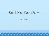 六年級上冊英語課件-Unit 8 New Year’s Party  Period 2  陜旅版（三起）