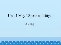 六年级下册英语课件-Unit 1 May I Speak to Kitty？Period 3  陕旅版（三起）