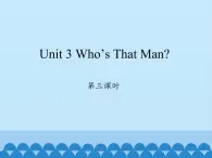 六年级下册英语课件-Unit 3 Who’s That Man？Period 3  陕旅版（三起）