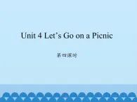 六年級上冊英語課件-Unit 4 Let’s Go on a Picnic  Period 4  陜旅版（三起）
