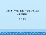 六年級(jí)上冊英語課件-Unit 6 What Did You Do Last Weekend？  Period 2  陜旅版（三起）