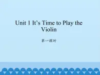 六年級上冊英語課件-Unit 1 It’s Time to Play the Violin Period 1  陜旅版（三起）