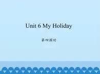 五年级下册英语课件-Unit 6 My Holiday  Period 4  陕旅版（三起）