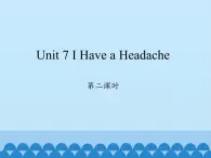 五年级下册英语课件-Unit 7 I Have a Headache  Period 2  陕旅版（三起）