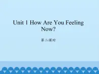 五年级下册英语课件-Unit 1 How Are You Feeling Now？ Period 2  陕旅版（三起）.