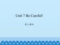 四年级下册英语课件-Unit 7 Be Careful!  Period 3  陕旅版（三起）