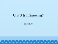 四年级下册英语课件-Unit 3 Is It Snowing？  Period 2  陕旅版（三起）