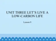 六年级下册英语课件－UNIT THREE LET’S LIVE A LOW-CARBON LIFE  Lesson 9  北京课改版