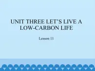 六年级下册英语课件－UNIT THREE LET’S LIVE A LOW-CARBON LIFE  Lesson 11  北京课改版