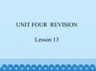 六年级上册英语课件－UNIT FOUR  REVISION  Lesson 13 北京课改版