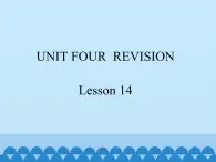 六年级上册英语课件－UNIT FOUR  REVISION  Lesson 14 北京课改版