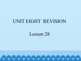 四年级下册英语课件－UNIT EIGHT  REVISION  Lesson 28   北京课改版