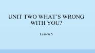 小学英语北京版四年级下册Unit 2 What’s wrong with you?Lesson 5备课免费ppt课件