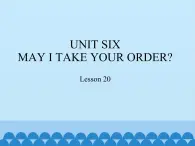 四年级上册英语课件－UNIT SIX  MAY I TAKE YOUR ORDER？  Lesson 20   北京课改版