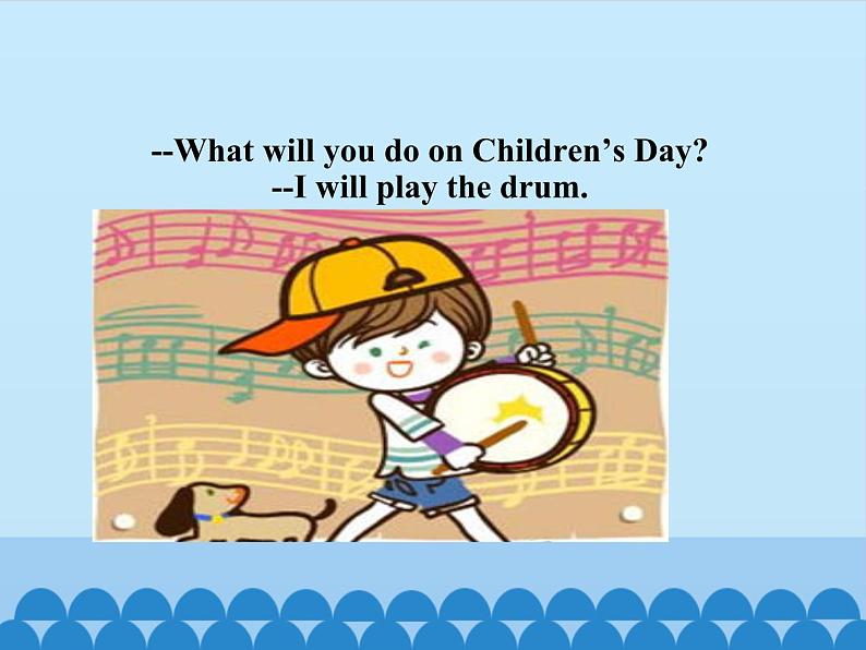 三年级下册英语课件-UNIT FIVE CHILDREN’S DAY Lesson 16 北京课改版07