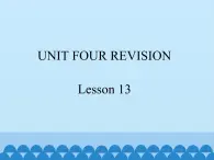 三年级上册英语课件－UNIT FOUR REVISION  Lesson 13   北京课改版