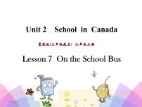 小学英语冀教版 (三年级起点)六年级上册Lesson 7 On the School Bus公开课课件ppt