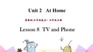 小学英语冀教版 (三年级起点)四年级上册Unit 2 At HomeLesson 8 TV and phone公开课ppt课件