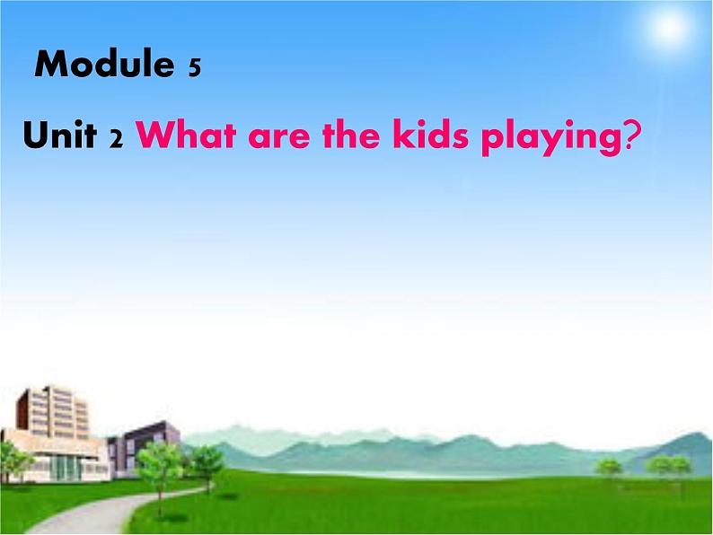 二年级下册英语课件- Module 5 Unit 2 What are the kids doing?外研社(一起)01