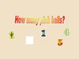 一年级上册英语课件- Module 8 Unit 2 How many pink balls？外研社（一起）