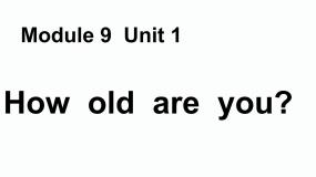 小学英语外研版 (一年级起点)一年级上册Unit 1 How old are you?说课ppt课件