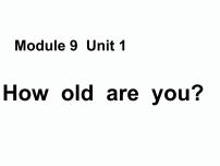 小学英语外研版 (一年级起点)一年级上册Unit 1 How old are you?说课ppt课件