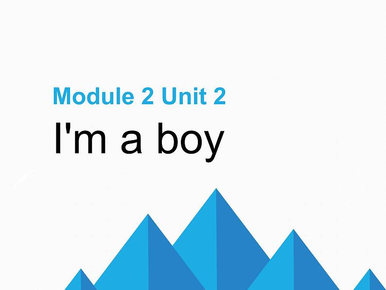 一年级上册英语课件- Module 2 Unit 2 I’m a boy. 外研社(一起)01
