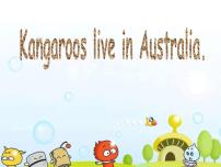 外研版 (一年级起点)四年级下册Module 9Unit 2 Kangaroos live in Australia.教课内容ppt课件