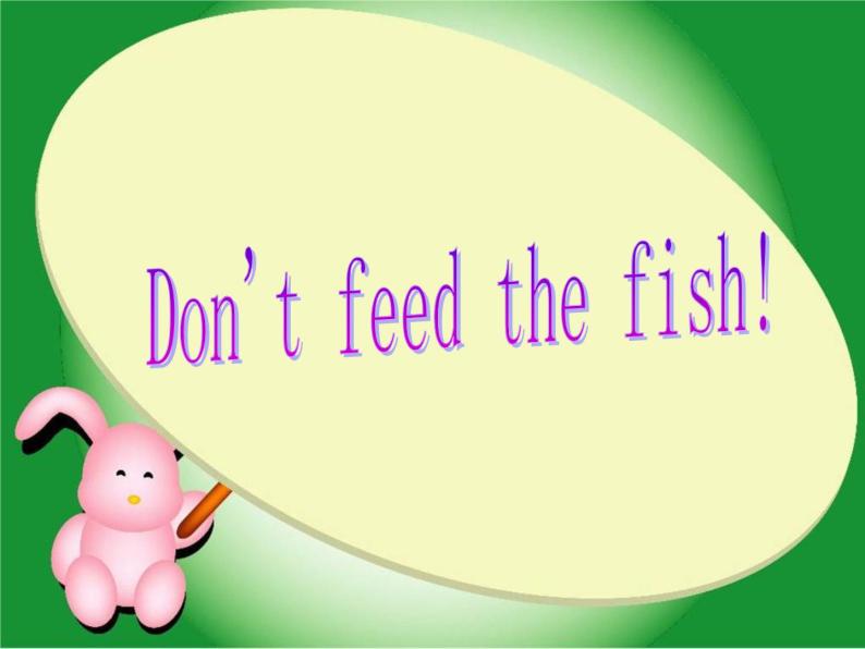 四年级下册英语课件- module 1 unit 2 don"t feed the fish!